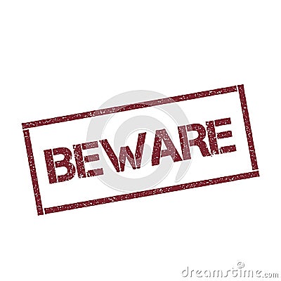 Beware rectangular stamp. Vector Illustration