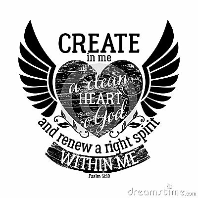Bible lettering. Christian art. Create in me a clean heart Vector Illustration