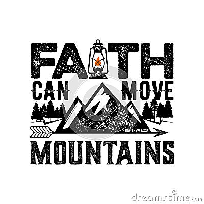Bible lettering. Christian art. Faith can move mountains Vector Illustration