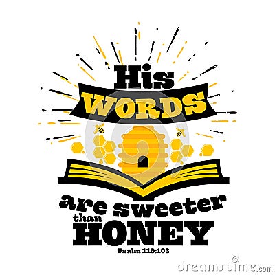 Bible lettering. Christian art. His words are sweeter than honey Vector Illustration