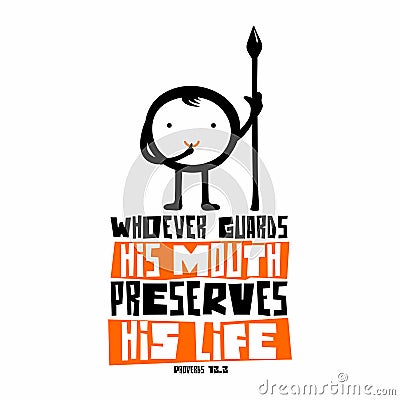 Bible lettering. Christian art. Whoever guards his mouth preserves his life. Proverbs 13:3. Vector Illustration