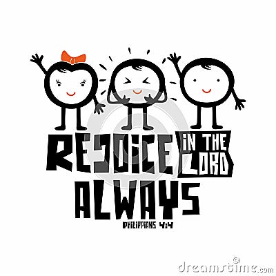 Bible typographic. Rejoice in the Lord always Vector Illustration