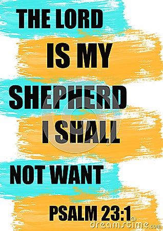 Bible Verses" The Lord is my Shepherd I shall not want Psalm 23:1 Stock Photo