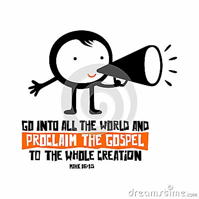 Biblical illustration. Go into all the world and proclaim the gospel to the whole creation. Vector Illustration