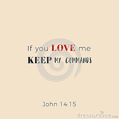 Biblical phrase from john, if you love me keep my commands Vector Illustration