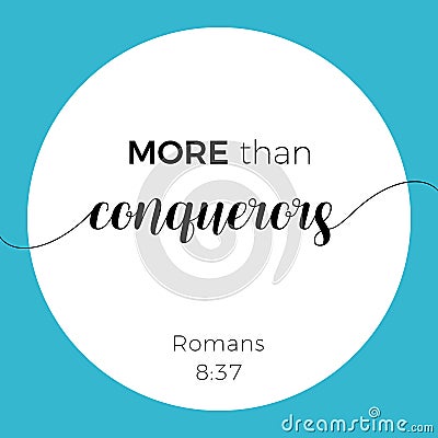 Biblical phrase from Romans 8:37, more than conquerors Vector Illustration