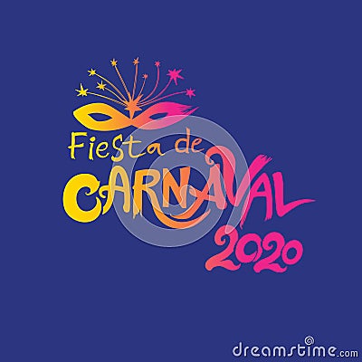 Bienvenido al Carnaval. 2019. Logo in spanish. Translated as Welcome to Carnival. Vector handwritten logo with mask. Stock Photo