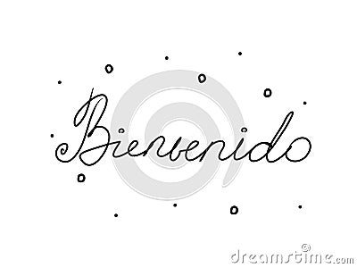 Bienvenido phrase handwritten with a calligraphy brush. Welcome in spanish. Modern brush calligraphy. Isolated word black Vector Illustration