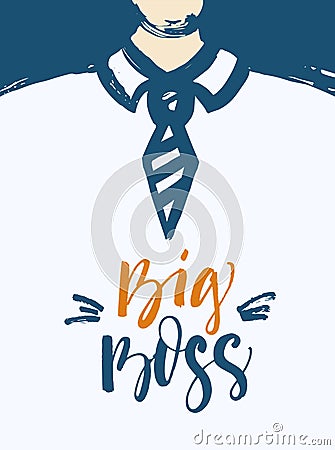 Big boss hand drawn illustration with lettering. Vector Illustration