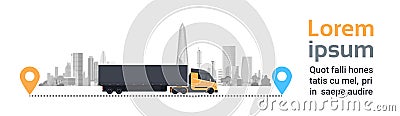 Big Cargo Truck Over Silhouette City Background On Delivery Route Fast Logistics Transportation Concept Horizontal Vector Illustration