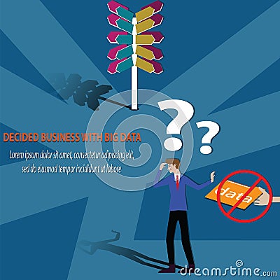 Big data concept, Do not use big data for planning,hard to decide the way - vector Vector Illustration