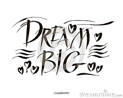 Big dream hand painted brush lettering Vector Illustration