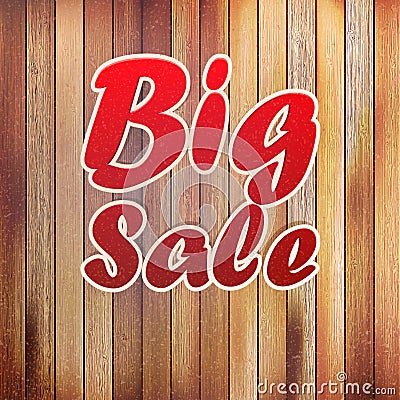 Big sale text on wooden wall. Vector Illustration