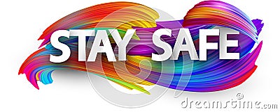 Big stay safe sign over brush strokes background Vector Illustration