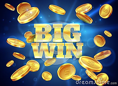Big win. Prize label with gold flying coins, winning game. Casino cash money jackpot gambling vector abstract background Vector Illustration
