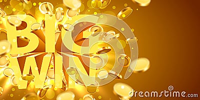 Big win sign with gold realistic 3d coins background. Jackpot concept. Vector Illustration