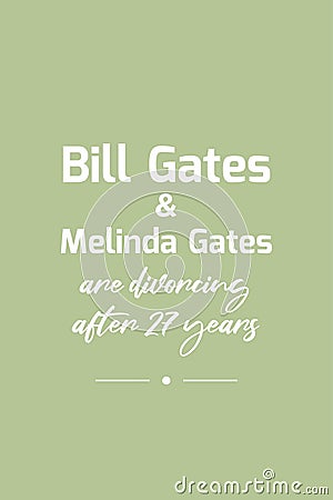 Bill and Melinda Gates are divorcing after 27 years. Bill gates vector background design. Poster and social media post. Vector Illustration