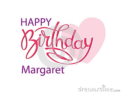 Birthday greeting card with the name Margaret. Elegant hand lettering and a big pink heart. Isolated design element Vector Illustration