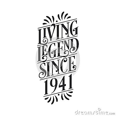 1941 birthday of legend, Living Legend since 1941 Vector Illustration