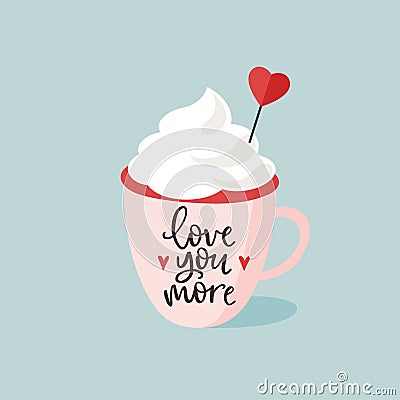 Birthday or Valentines day greeting card, invitation. Cup of hot chocolate or coffee with cream and paper heart Vector Illustration