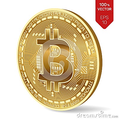 Bitcoin. 3D isometric Physical bit coin. Digital currency. Golden bitcoin isolated on white background. Stock vector illustration. Vector Illustration