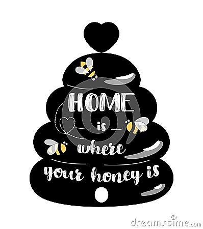 Black Bee kitchen sign, beehive home welcome sign decor. Cute honey symbols, bees. Quote Home is where your honey is Cartoon Illustration