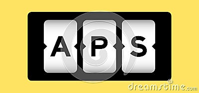 Black in word APS Abbreviation of Account payable system or Advanced planning and scheduling on slot banner with yellow Vector Illustration