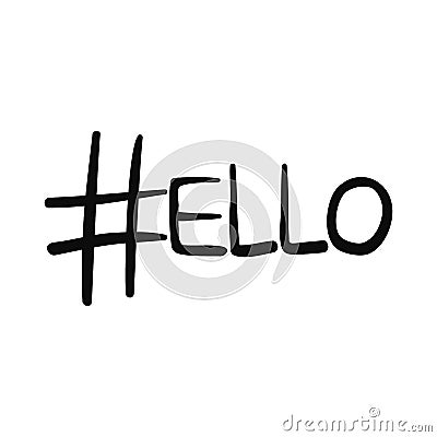 Black doodle hashtag sign as letter in word hello Vector Illustration