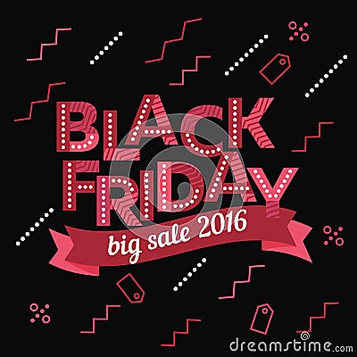 Black Friday sale inscription design template. The original inscription. Big sale 2016 banner. Vector colored ribbons. Poster Sal Vector Illustration