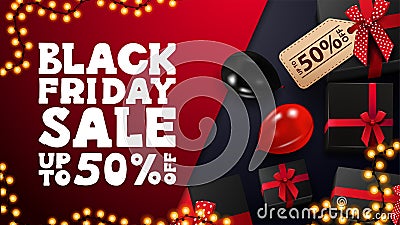 Black Friday Sale, up to 50% off, red and blue discount banner with black presents, garland frame and red and black balloons. Vector Illustration