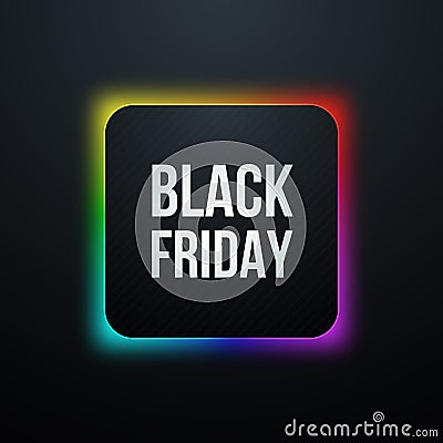 Black Friday square icon with rainbow glow. Vector Illustration