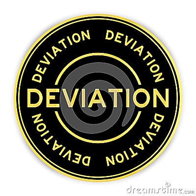 Black and gold round sticker with word deviation on white background Vector Illustration