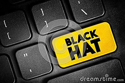 Black Hat is a hacker who violates computer security for their own personal profit or out of malice, text button on keyboard, Stock Photo