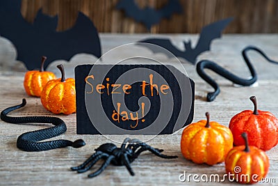 Black Label, Text Seize The Day, Scary Halloween Decoration Stock Photo