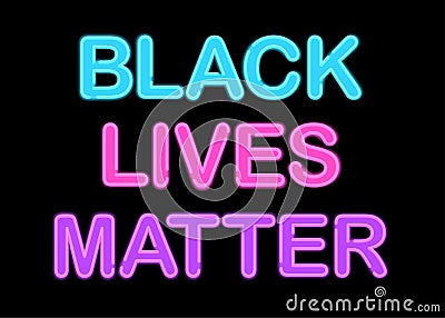 Black lives matter neon signboard. End Racism banner for social media. Typography vector illustration in glowing neon style. Vector Illustration