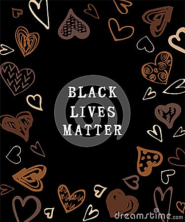Black lives matter text with hand drawn style hearts Vector Illustration