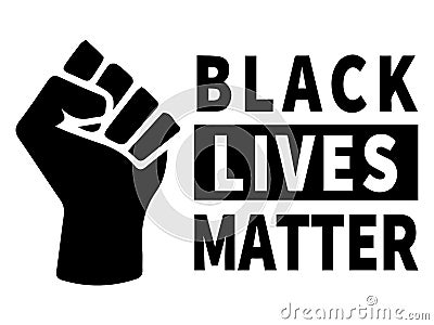 Black Lives Matter. Black and white illustration depicting Black Lives Matter with fist icon. EPS Vector Vector Illustration