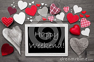 Black And White Chalkbord, Red Hearts, Happy Weekend Stock Photo