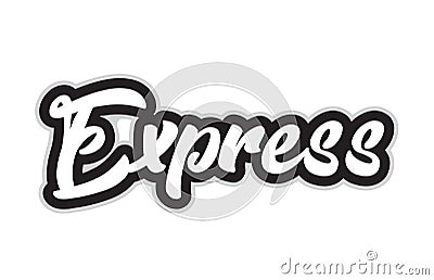 black and white express hand written word text for typography lo Vector Illustration