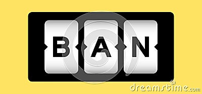 Black in word ban on slot banner with yellow color background Vector Illustration