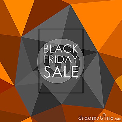 Black and yellow low poly background with inscription for promotion ready for web and print. Black Friday sale polygonal design. Vector Illustration