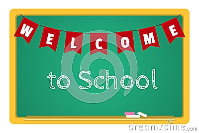 Blackboard with chalk and an inscription Welcome to School Vector Illustration