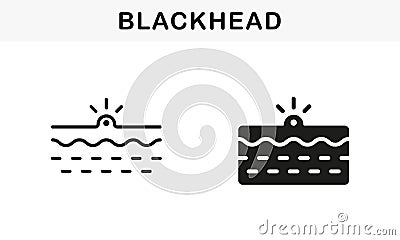 Blackhead, Skin Acne, Comedo Line and Silhouette Black Icon Set. Deep Dirty Pore, Skin Problem Symbol Collection. Pimple Vector Illustration