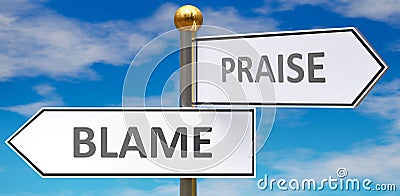 Blame and praise as different choices in life - pictured as words Blame, praise on road signs pointing at opposite ways to show Cartoon Illustration