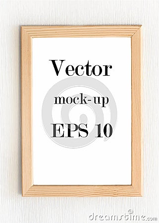 Blank light wooden vertical frame for picture hanging on white wall. Vector Illustration