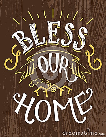 Bless our home hand-lettering quote Vector Illustration