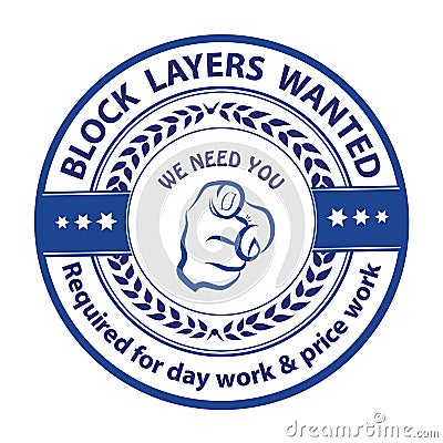 Block layers wanted - printable job offer stamp Vector Illustration