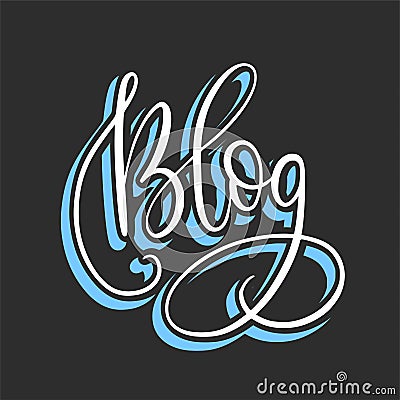 Blog. Script handmade lettering word for social media designs. Vector Illustration
