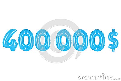 Four hundred thousand dollars, blue color Stock Photo