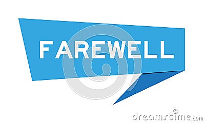 Blue paper speech banner with word farewell on white background Vector Illustration